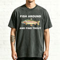Funny "Fish Around And Find Trout" Pun Fishing Print T-Shirt