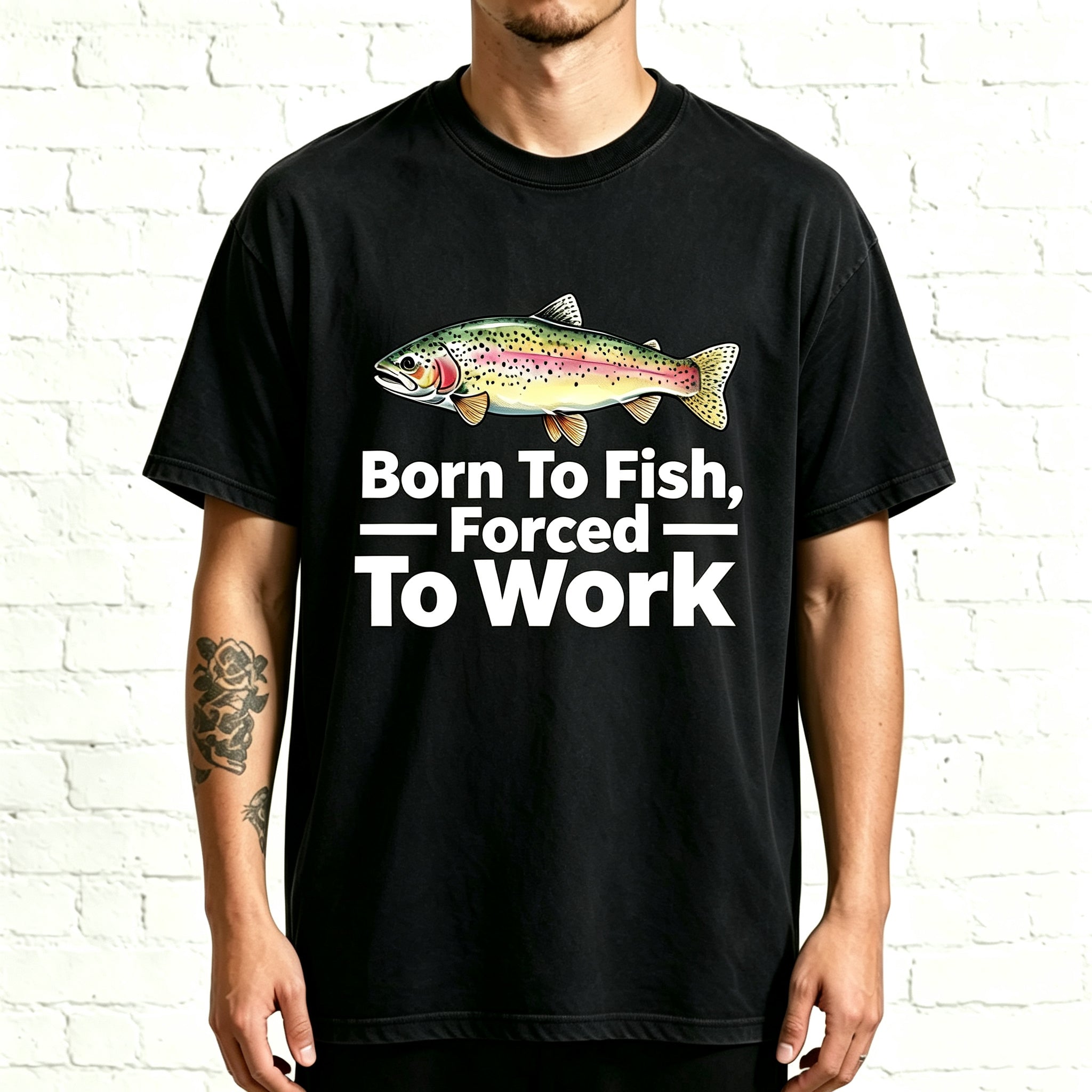 Born To Fish, Forced To Work Rainbow Trout Graphic T-Shirt