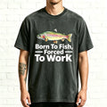 Born To Fish, Forced To Work Rainbow Trout Graphic T-Shirt