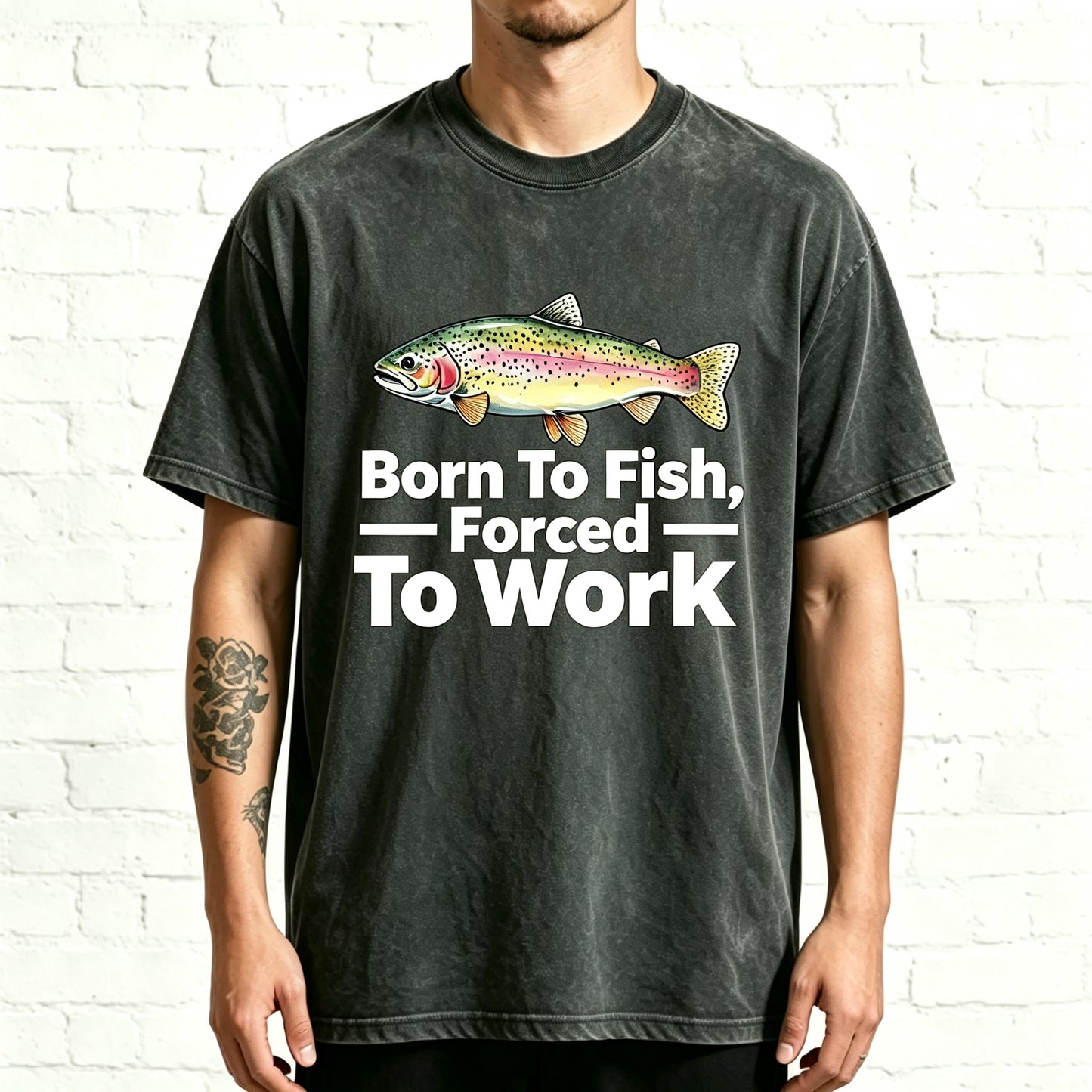 Born To Fish, Forced To Work Rainbow Trout Graphic T-Shirt