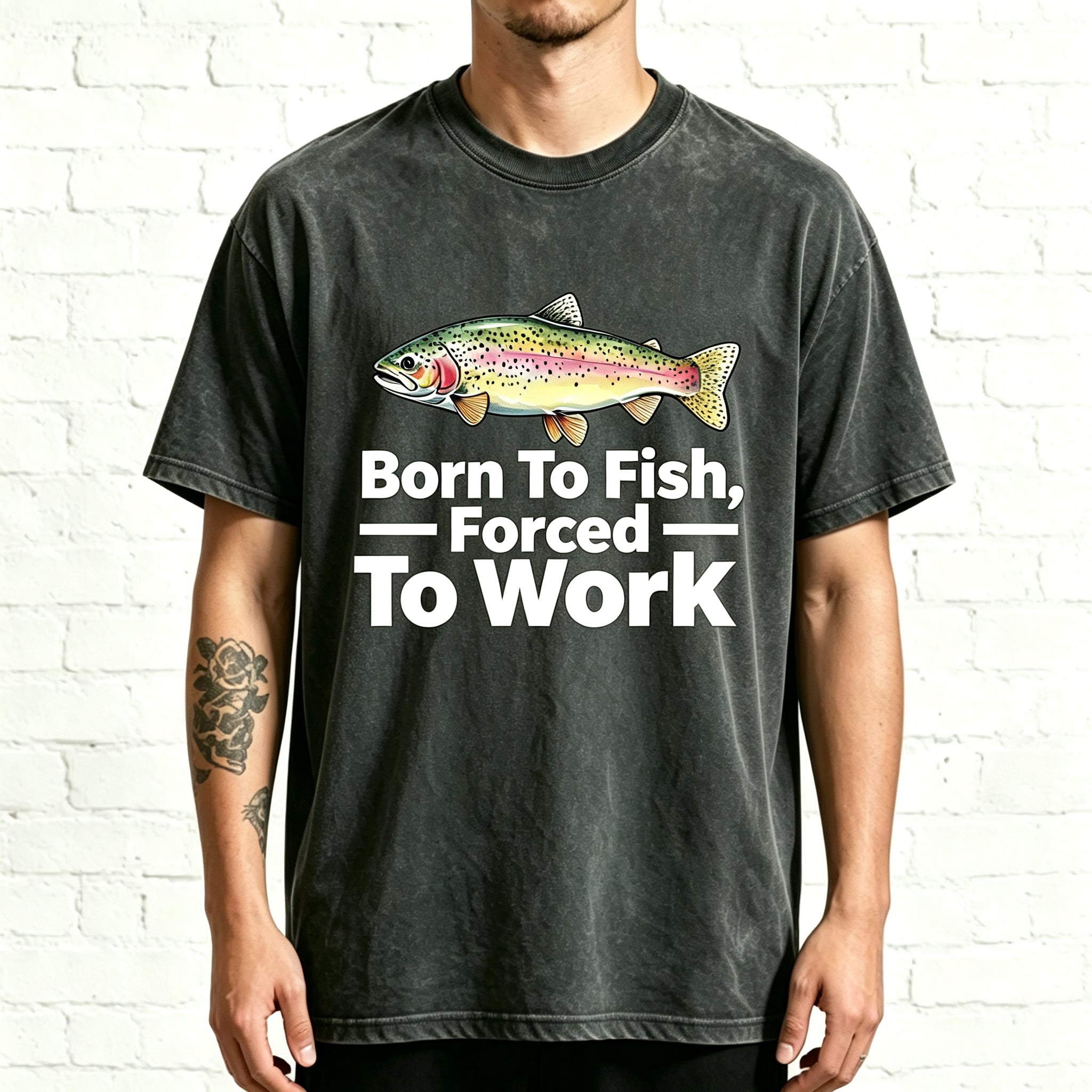 Born To Fish, Forced To Work Rainbow Trout Graphic T-Shirt